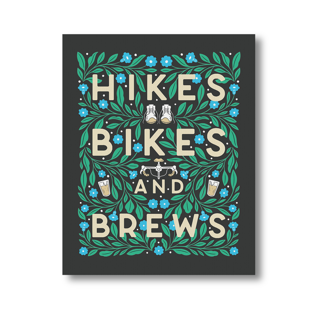 Hikes Bikes And Brews Art Print