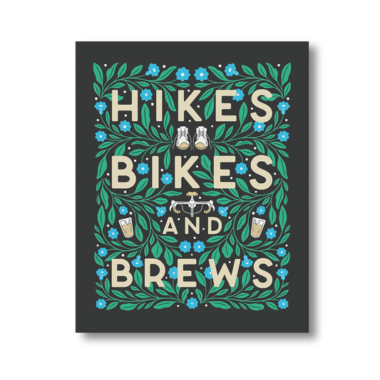Hikes Bikes And Brews Art Print